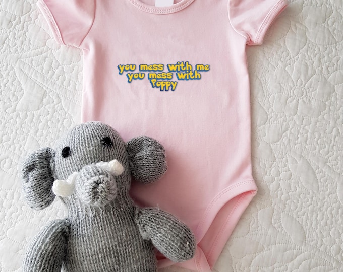 Funny Baby Onesie, You Mess With Me, Cotton Infant Bodysuit