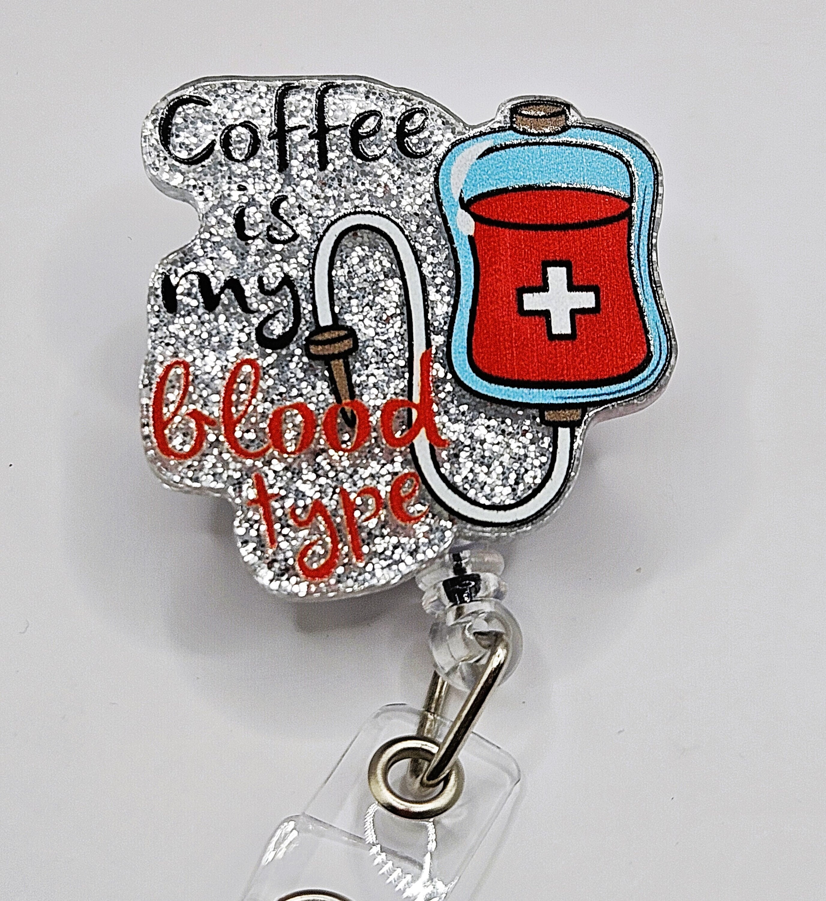 Coffee is My Blood Type Badge Reel | Gift | Nurse | ID Badge | Badge Reels  | Staff ID Badge