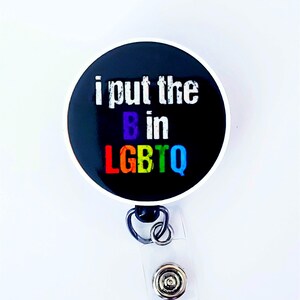 J'ai mis le B dans la bobine de badge LGBT | Cadeau | Badge d'identification | Bobine de badge Breakaway pour lanière | Bobines de badges | Stéthoscope | Badge d'identification du personnel | Fierté