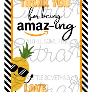 May include: A printable thank you card with a pineapple wearing sunglasses and the text "THANK YOU for being amaz-ing". The card has a black and yellow striped background.