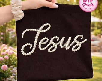 Jesus Pearl DTF Transfer, Christian Faith Shirt, Trendy Heat Press (Ready To Press)