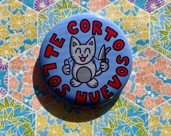 Te Corte Los Huevos-Threatening Cat Pin