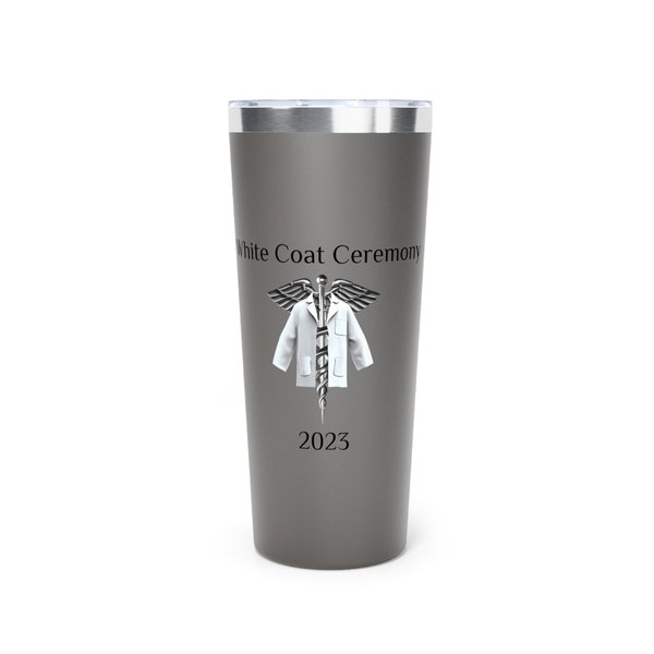White Coat Ceremony - Copper Vacuum Insulated 22 oz Tumbler