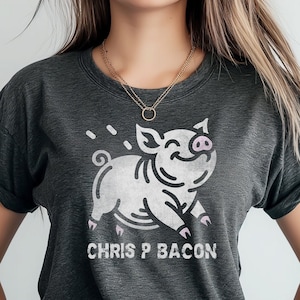 Chris P Bacon, piggy shirt, gift for bacon lovers, farmer wife shirt, pig owner gift, vintage pig shirt, pig mom shirt, cute pig shirt