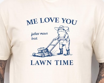 Me love you lawn time Comfort Colors shirt, funny frog lawn mowing tee, dad joke goblincore top, landscaping father's day gift