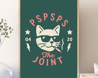 Pspsps the joint stoner wall decor, cats and weed lover gift, funny cat poster,  420 marijuana cannabis art, new cat owner present