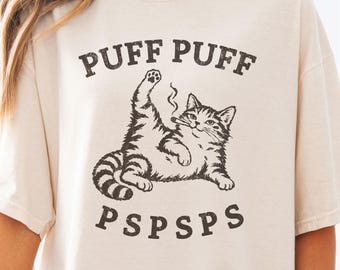 Puff puff pspsps Comfort Colors shirt, stoner cat mom gift, 420 weed lover tee, Mary Jane thc party top, trippy cat dad shirt,smoke out tee