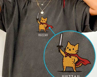 Huzzah cat with sword Comfort Colors 1717 shirt, renaissance fair outfit, Knightcore tabletop gaming tee, gamer geek gift, cat meme top