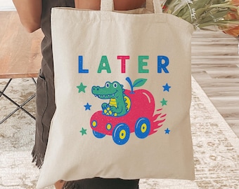 Later gator teacher tote bag, gift for new school teacher, back to school accessory, last day of school carry bags, summer vacation tote