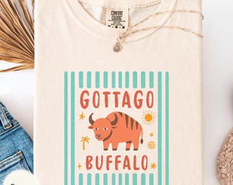 Gotta Go Buffalo Comfort Colors shirt, last day of school tee, grade school teacher gift, funny womens apparel, trendy summer outfit
