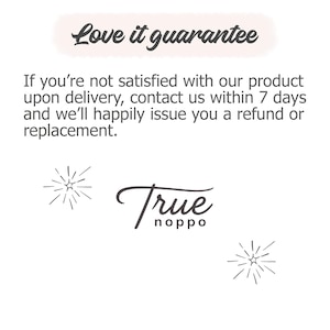 May include: A white informational graphic featuring the text Love it guarantee at the top, followed by the statement If you're not satisfied with our product upon delivery, contact us within 7 days and we'll happily issue you a refund or replacement. The True noppo logo is centered below with two starburst icons.