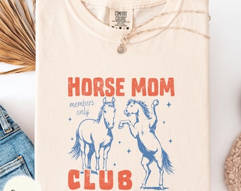 Horse mom club Comfort colors shirt, vintage cowgirl outfit, Western country gift, horse rider present, farm life tee, sassy girl top