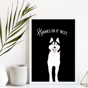 Dog Poster Set of 3 &quot;Huskies do it best.&quot; (Husky)