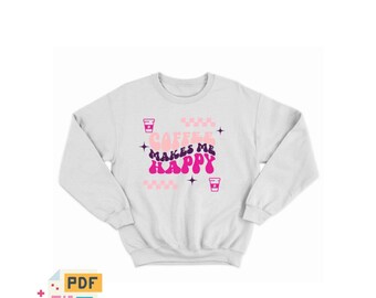 Coffee Makes Me Happy Shirt PDF