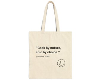 Geek by Nature Chic by Choice Cotton Canvas Tote Bag - Programmeur Gift - Geek Tote - Coder Gift - Software Engineer Swag - Tech Tote Bag
