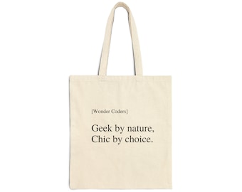Geek by Nature Chic by Choice Cotton Canvas Tote Bag - Programmer Gift - Geek Tote - Coder Gift - Software Engineer Swag- Tech Tote Bag