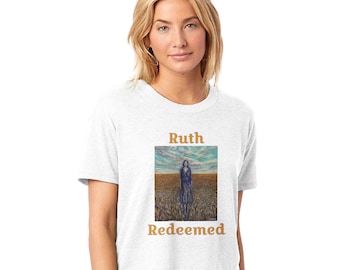 Ruth Redeemed T-Shirt – Soft Cotton-Poly Blend, Comfortable Fit, Inspirational Design