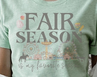 Fair Season Shirt, County Fair T-shirt, Fair season tee, state fair shirt, county fair shirt, shirt for fair, State fair tee, fun fair shirt