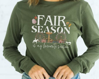 Fair Season Shirt, County Fair Sweatshirt, Fair season t, state fair shirt, county fair shirt, shirt for fair, State fair, favorite season T