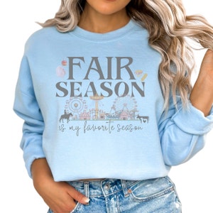 Fair Season Shirt, County Fair Sweatshirt, Fair season t, state fair shirt, county fair shirt, shirt for fair, State fair, favorite season T