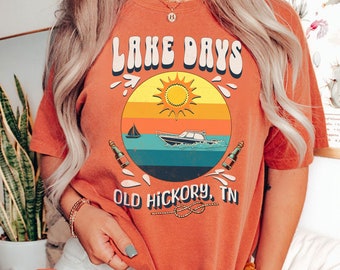 Lake Days Old Hickory TN-skjorta, överdimensionerad t-shirt i bekväm färg, båtkul sommarsol-t-shirt, Weekend Lake-skjorta, Vintage Sun and Fun Lake-skjorta