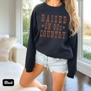 Raised on 90s Country Crew, 90s Retro Sweatshirt, Vintage 90s Country Music Lover Shirt, Cowgirl Crew Sweatshirt, Unisex Concert T Mens Crew