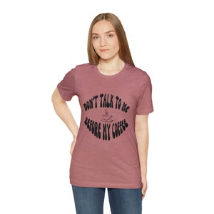 Don't Talk To Me Before My Coffee Classic T-Shirt