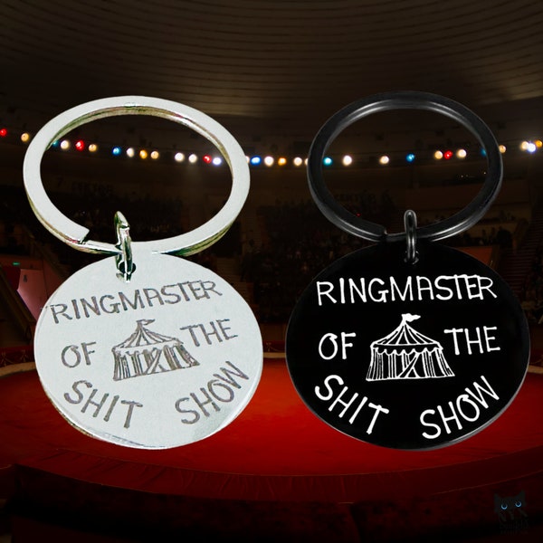 Ringmaster of the Shit Show Keychain | Witty Boss Gift | Stocking Stuffer | Humorous Accessory | Gifts for Her | Durable & Unique Design
