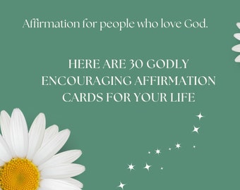 Könnte beinhalten: Ein grüner Hintergrund mit weißem Text, der lautet: "Affirmation für Menschen, die Gott lieben. HIER SIND 30 GÖTTLICHE ERMUTIGENDE AFFIRMATIONS-KARTEN FÜR DEIN LEBEN". Auf beiden Seiten des Textes befinden sich zwei weiße Gänseblümchen mit gelben Zentren. Auf dem Hintergrund sind auch weiße Sterne verstreut.