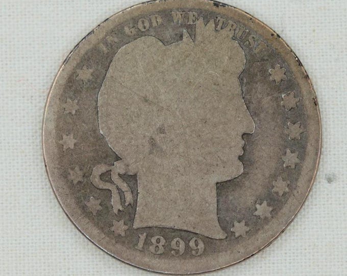 VINTAGE 1899 Barber Silver Quarter • Philadelphia Mint • No Mint Mark • AG About Good • 90% Silver U.S. Coin