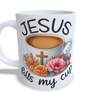 Jesus Fills My Cup Mug Christian Coffee Gift Psalm 23 5