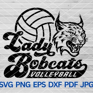 High School Lady Bobcats Volleyball svg, Bobcats svg, Lady Bobcats svg Cut Files Cricut, Lady Bobcats mascot svg Lady Bobcats  school spirit