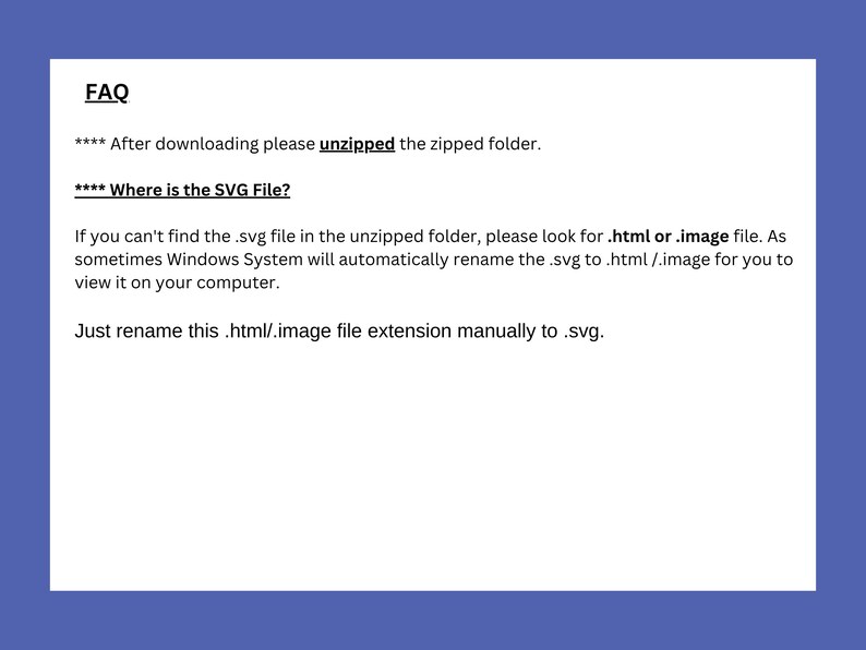 May include: A white document on a blue background with the heading "FAQ". The text explains how to find an SVG file after downloading, including renaming .html or .image files to .svg.