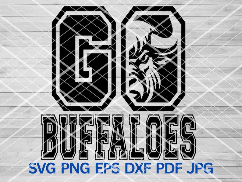 May include: Black and white graphic design of the letters "GO" with a buffalo head inside the "O". Below the letters is the word "BUFFALOES" in a bold, block font. The text "SVG PNG EPS DXF PDF JPG" is at the bottom of the image.