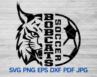 High School Bobcats Soccer svg, Bobcat svg, Bobcats svg Cut Files Cricut, Bobcats  school, Bobcats mascot svg, Bobcats Pride Spirit svg