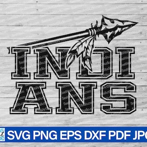 May include: A black and white graphic design with the word "INDIANS" in a collegiate font, and an arrow graphic. The design includes the text "SVG PNG EPS DXF PDF JPG" at the bottom, set against a light wood grain background.