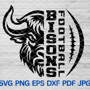 May include: Black and white graphic design featuring a bison head combined with a football. The word "BISON" is vertically stacked, with "FOOTBALL" alongside the football shape. Below, the image includes the text "SVG PNG EPS DXF PDF JPG".
