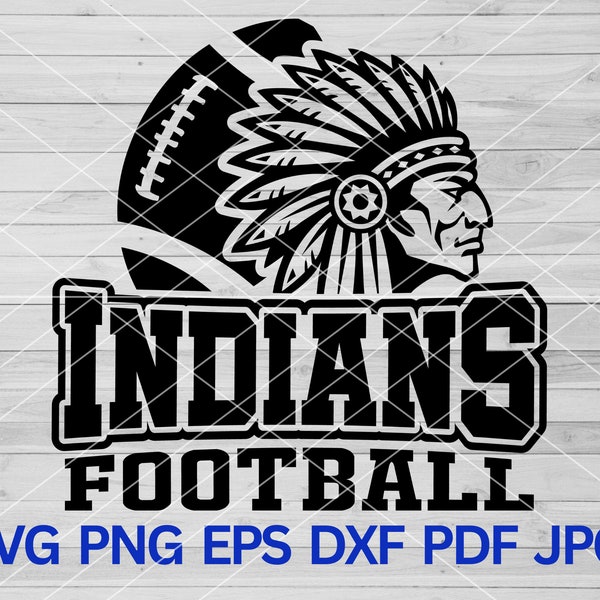 High School Indians Football svg, Indian Chief Headdress SVG, Indians svg Indian svg, Indians mascot svg, School Pride svg, Indians Cheer