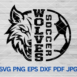 High School Wolves Soccer svg, Wolf Pride svg, Wolf Svg, Wolves svg, Wolf Cut file for Cricut, Wolves Mascot svg, Wolves Mom, Wolves Cheer
