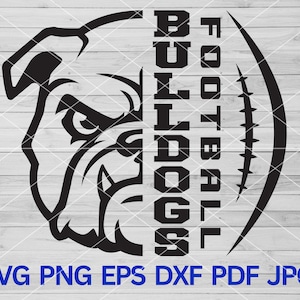High School Bulldogs Football svg, Bulldogs svg, Bulldog svg, Bulldogs Pride svg Bulldogs Mascot svg, Bulldogs School Spirit Bulldog Mom svg
