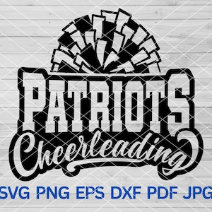 High School Patriots Cheerleading svg, Patriots svg, Patriots mascot svg, Patriots School Spirit, Patriots Pride, Patriots Mom Shirt svg