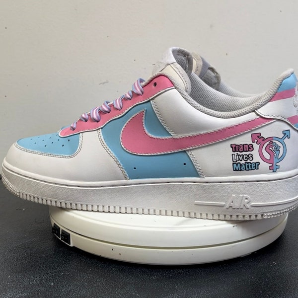 Trans Lives Matter Air Force 1s