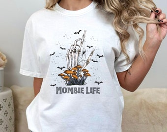 Mombie Life Shirt, Halloween Shirt, Mom Shirt, Halloween Mom Shirt, Skeleton Hand, Skeleton Mom, Halloween Skeleton, Skeleton Shirt