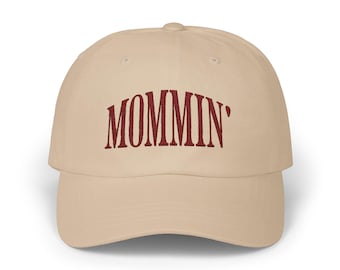 Mommin' Embroidered Classic Dad Cap, Mama Hat, Mother's Day Gift, Parenting Apparel, Funny Mom Hat, Gift for mom, Mom Cap