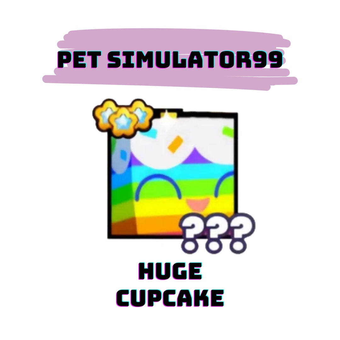 Pet Simulator 99 Huge Cupcake Etsy