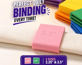 May include: A pink 2.5-inch quilt binding tool is shown on a white fabric, with other colored tools in the background. The text "PERFECT QUILT BINDING EVERY TIME!" is displayed. The image also shows the sizes 2.25" and 2.5".