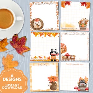 May include: A digital download featuring six fall-themed designs. Each design includes a square notepad with watercolor illustrations of animals, leaves, and text like "Breathe in the cozy" and "Fall feels good." A cup of coffee and fall leaves are also visible.