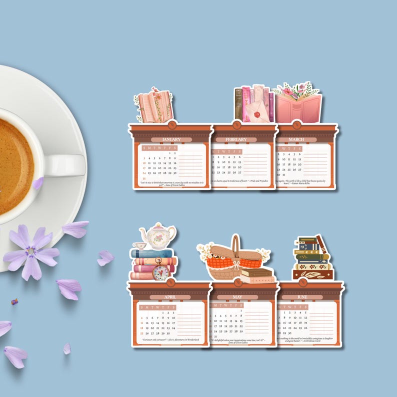 May include: A set of two calendar sheets featuring months January through June, decorated with illustrations of books, flowers, a teapot, and a picnic basket. Each month includes a grid of dates and a literary quote printed in small text.