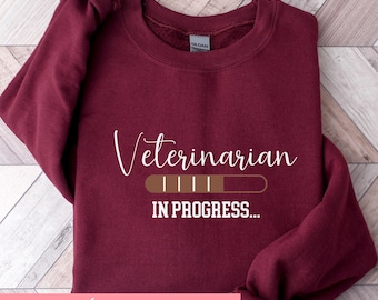 Veterinarian in progress sweatshirt, Vet gift, Veterinarian in progress, Veterinarian student gift, Veterinarian loading, Funny Future Vet