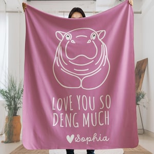 Love you so Deng Much blanket, Moo Deng lover, Custom Moo Deng, Moo Deng Gang gift, unique present for her or him, Baby Hippo moo deng